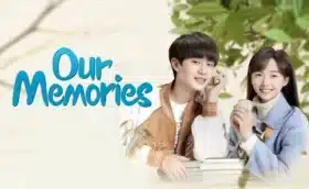 Our Memories (2024) รักวัยใสในความทรงจำ ซับไทย