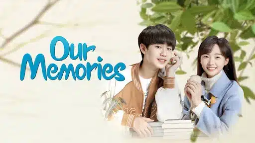 Our Memories (2024) รักวัยใสในความทรงจำ ซับไทย