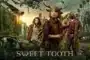 Sweet Tooth Season 3 พากย์ไทย