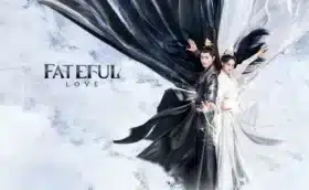 Fateful Love (2024) ลิขิตรักสองนครา ซับไทย