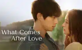 What Comes After Love เมื่อรักเลือนจาก ซับไทย