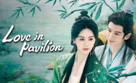 Love in Pavilion เรือนรักป่าไผ่ ซับไทย