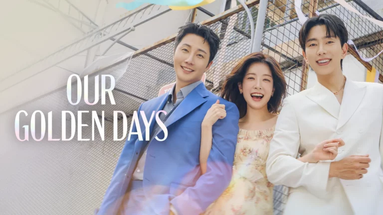 Our Golden Days (2025) ซับไทย Ep1-Ep50