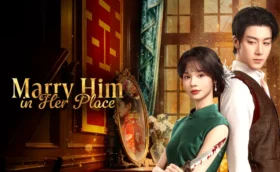 Marry Him in Her Place (2025) ตรวนรักวิวาห์ลวง ซับไทย