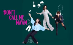 Don't Call Me Ma'am อย่าเรียกฉันว่า…ป้า! (2025) ซับไทย