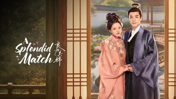 A Splendid Match วาสนารักลิขิตใจ (2026) ซับไทย